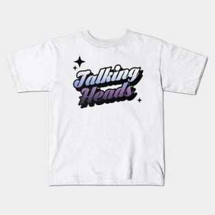 Talking Heads - Retro Classic Typography Style Kids T-Shirt